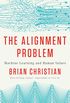 The Alignment Problem: Machine Learning and Human Values (English Edition)