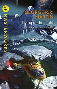 Dying Of The Light (S.F. MASTERWORKS) (English Edition)