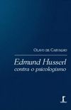Edmund Husserl Contra o Psicologismo