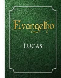 Evangelho: Lucas