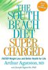 The South Beach Diet Supercharged: Faster Weight Loss and Better Health for Life (English Edition)