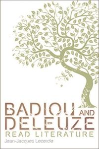 Badiou and Deleuze Read Literature (Plateaus New Directions in Deleuze Studies EUP) (English Edition)