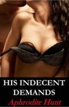 His Indecent Demands