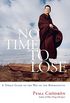 No Time to Lose: A Timely Guide to the Way of the Bodhisattva (English Edition)