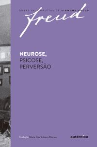 Neurose, Psicose, Perverso