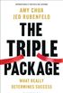 The Triple Package: What Really Determines Success (English Edition)