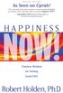 Happiness Now!: Timeless Wisdom for Feeling Good Fast