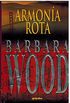 ARMONIA ROTA [Hardcover] [Jan 01, 1997] BARBARA WOOD
