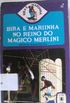 BIRA E MARIINHA NO REINO DO MAGICO MERLINI