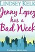 Jenny Lopez Has a Bad Week