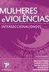 Mulheres e violncias: interseccionalidades