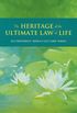 Lectures on The Heritage of the Ultimate Law of Life