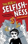 The Age of Selfishness: Ayn Rand, Morality, and the Financial Crisis (English Edition)
