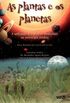 As plantas e os planetas