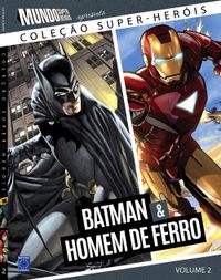 Batman e Homem de Ferro - Volume 2. Coleo Super-Heris
