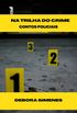 NA TRILHA DO CRIME