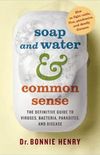Soap and Water and Common Sense: