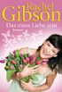 Das muss Liebe sein: Roman (German Edition)