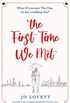 The First Time We Met: An utterly heart-warming and unforgettable love story (English Edition)