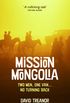 Mission Mongolia: Two Men, One Van, No Turning Back