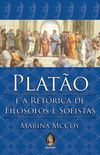 Plato e a Retrica dos Filosofos e Sofistas