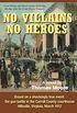 No Villains, No Heroes (English Edition)