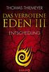 Das verbotene Eden 3: Entscheidung (Die Eden-Trilogie) (German Edition)