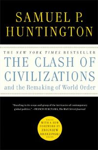 The Clash of Civilizations and the Remaking of World Order (English Edition)