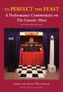 To Perfect This Feast: A Performance Commentary on the Gnostic Mass (English Edition)