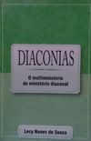 DIACONIAS - O MULTIMINISTRIO DO MINISTRIO DIACONAL