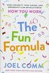 The Fun Formula: How Curiosity, Risk-Taking, and Serendipity Can Revolutionize How You Work