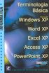 Informtica. Terminologia Bsica - Windows Xp, Word Xp, Excel Xp e Power Point Xp