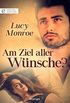 Am Ziel aller Wnsche? (Digital Edition) (German Edition)