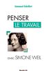Penser le travail avec Simone Weil: Comprendre le monde (Penser avec t. 2) (French Edition)