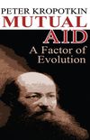 Mutual Aid: A Factor of Evolution (Dover Value Editions) (English Edition)