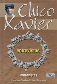 Chico Xavier - Entrevistas