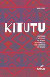 Kitutu: histrias e receitas da frica na formao das cozinhas do Brasil