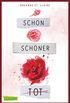 Schn, schner, tot (German Edition)
