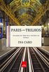 Paris sobre trilhos: Viajando de trem pela histria da Frana