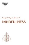 Mindfulness (Coleo Inteligncia Emocional - HBR)