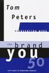 The Brand You50 (Reinventing Work): Fifty Ways to Transform Yourself from an "Employee" Into a Brand That Shoutsdistinction, Commitment, and Passion!