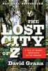 The Lost City of Z: A Tale of Deadly Obsession in the Amazon (English Edition)