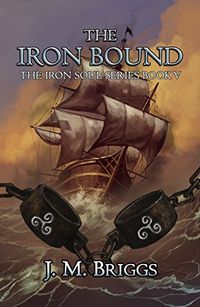 The Iron Bound (The Iron Soul Book 5) (English Edition)