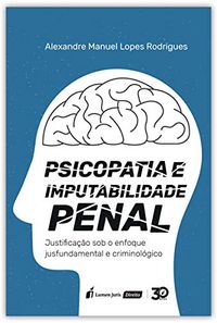 Psicopatia E Imputabilidade Penal - 2019