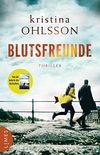 Blutsfreunde: Thriller (Martin Benner 3) (German Edition)