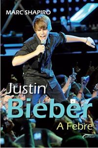 Justin Bieber: A Febre 
