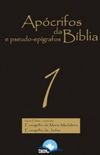Aprcrifos e Pseudo-Epgrafos da Bblia  Vol. 1