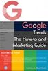 Google Trends, The How-to & Marketing Guide
