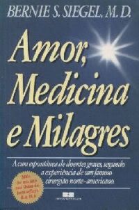 Amor, Medicina e Milagres.