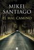 El mal camino (Spanish Edition)